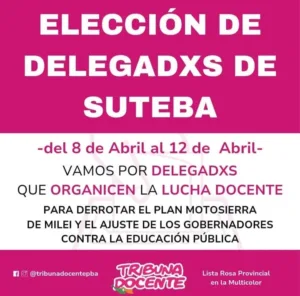 ELECCIÓN DE DELEGADXS DE SUTEBA DEL 08 DE ABRIL AL 12 DE ABRIL DE 2024